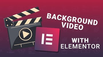 Add Video Background to Your WordPress Website - Elementor Tutorial