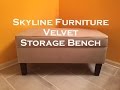 Skyline Furniture Upholstered Velvet Storage Bench Ottoman Skyline Furniture Upholstered Velvet Storage Bench Ottoman