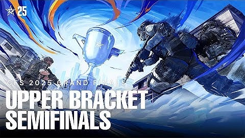 CFS 2025 Grand Finals | Upper Bracket Semifinals