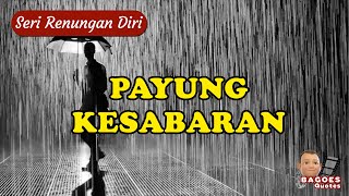 PAYUNG KESABARAN | Renungan Diri Sendiri | Daily Quotes 2022 | Affirmations | Kata Kata Bijak