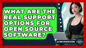 What Are The Real Support Options For Open Source Software? - All About Operating Systems