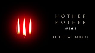 Mother Mother - Inside - Official Audio