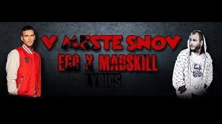 Ego x MadSkill - V MESTE SNOV [Lyrics-Text]