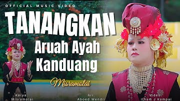 Misramolai - Tanangkan Aruah Ayah Kanduang | Dendang Minang Sedih 2025 (Official Music Video)