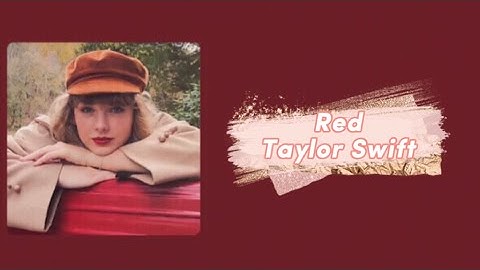Taylor Swift • Red • Myanmar Subtitle