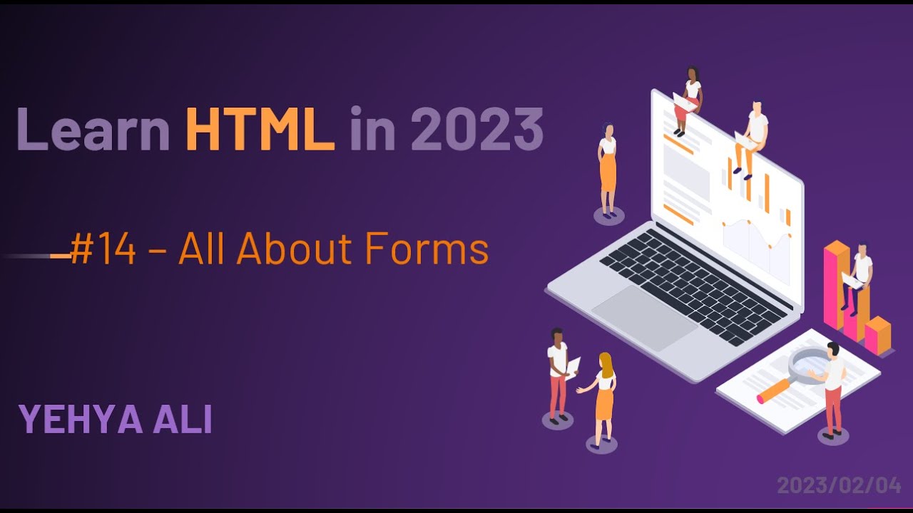 Learn HTML in 2023 #14 | All About Forms - YouTube