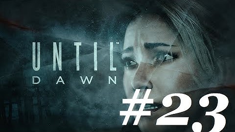 Until Dawn 100% Complete Guide: All Collectibles, 100% Survival Rate All Characters Part 23
