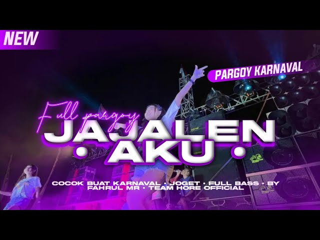 DJ PARGOY _ JAJALEN AKU _ FULL BASS HOREG_COCOK BUAT JOGET KARNAVAL 2023 class=