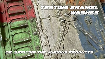 Testing Enamel Washes - 02 Applying the various products