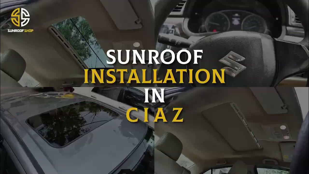 SUNROOF INSTALLATION IN CIAZ YouTube