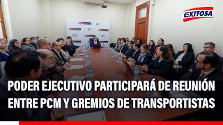 🔴🔵 PCM y gremios de transportistas se reunirán: También participará el Ejecutivo