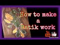 How to make a Batik work #Batikwork #craft