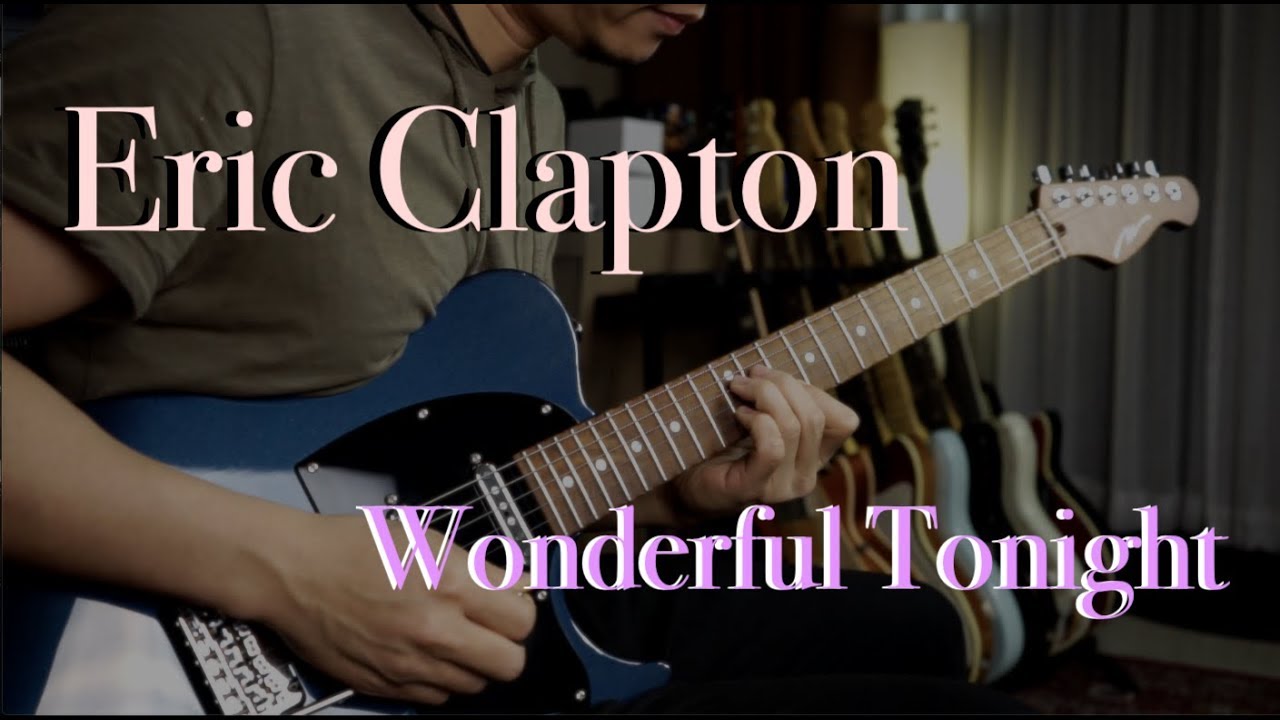 Eric Clapton   Wonderful Tonight   Guitar cover by Vinai T