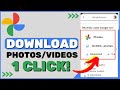 Download all Photos and Videos from Google Photos in One Click