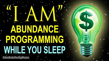 "I AM" ABUNDANCE Affirmations while you SLEEP! Program Your Mind Power for Wealth and Prosperity!!