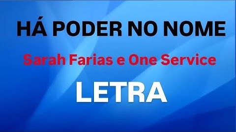 HÁ PODER NO NOME - SARAH FARIAS E ONE SERVICE - VOZ E LETRA [GOSPEL MUSIC]