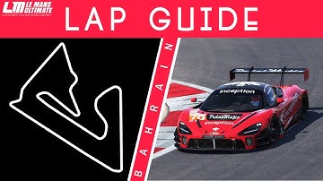 Bahrain Lap Guide - Le Mans Ultimate (GT3)