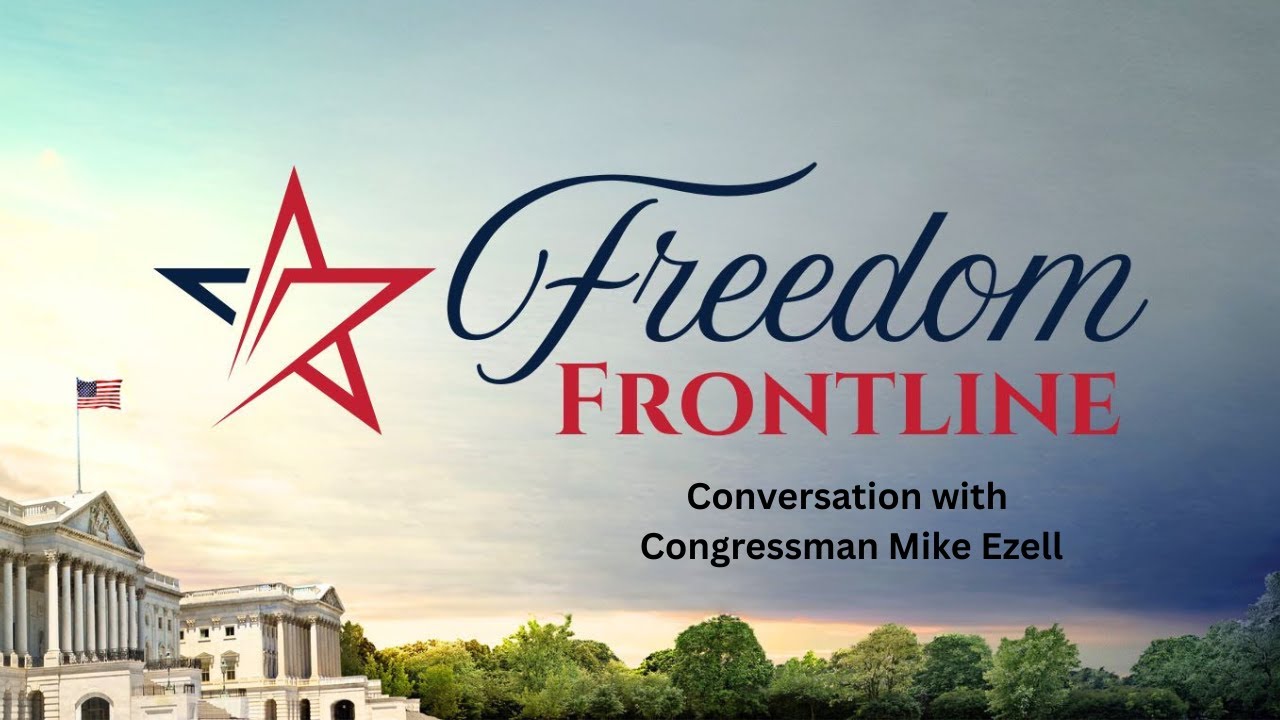 Faith, Family, and Freedom: A Conversation with Congressman Mike Ezell