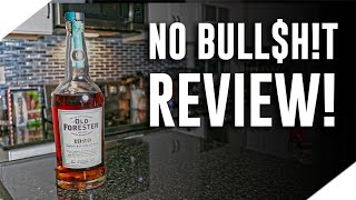 Old Forester 1920 Prohibition Style Bourbon (No Bull$h!t Bourbon Review)