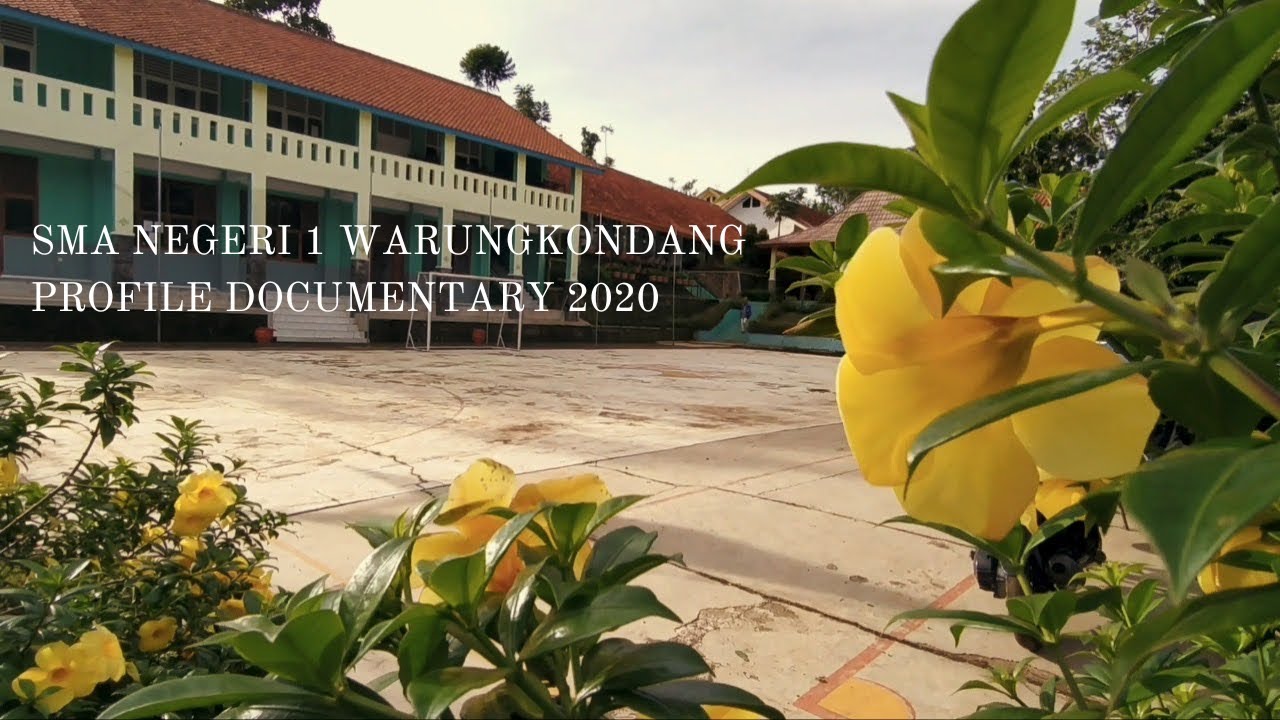 SMA NEGERI 1 WARUNGKONDANG - PROFILE DOCUMENTARY 2020