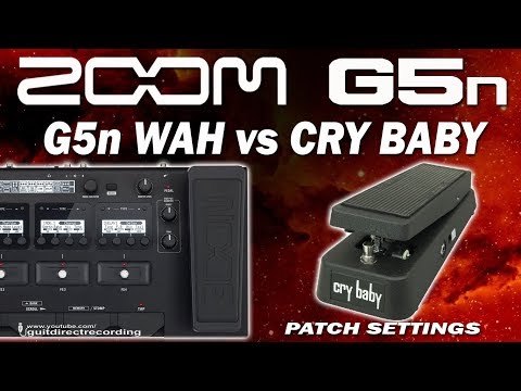 ZOOM G5n WAH vs CRY BABY GCB95 Wah Pedal [G5n Presets].