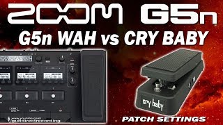 ZOOM G5n WAH vs CRY BABY GCB95 Wah Pedal FREE Patch