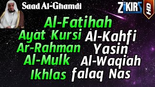 Surah Al Fatihah, Ayat Kursi, Al Kahfi, Yasin, Ar Rahman, Al Waqiah, Al Mulk, 3 Quls, Saad Al Ghamdi