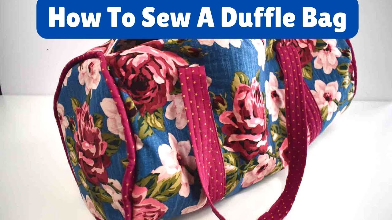 DIY Easy Fabric Duffel Bag Free Sewing Pattern