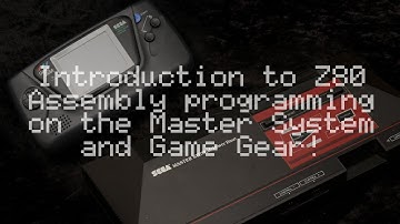 Introduction to Z80 Assembly programming on the Master System and Game Gear