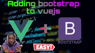 ADD BOOTSTRAP IN VUEJS VERY EASY!!!!! 100% WORKING