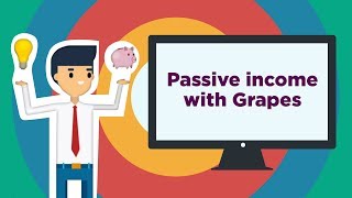 Passive income with Grapes.Earn even more with Grapes referral program