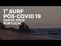 POST-QUARANTINE MAY 2020 SURF SESSION IN SANTA CRUZ, PORTUGAL