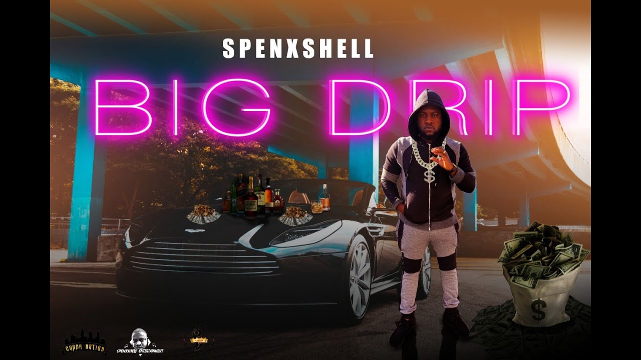 SPENXSHELL- BIG DRIP (Official Video) [prod. by Prince Villa Records]