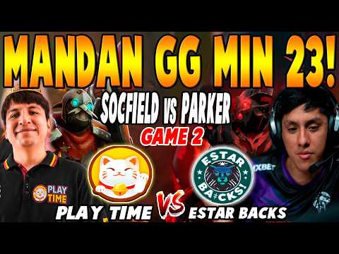 PLAY TIME vs ESTAR BACKS [GAME 2] BO3 - SCOFIELD, DARKMAGO vs PARKER - THE INTERNACIONAL 2026 DOTA 2