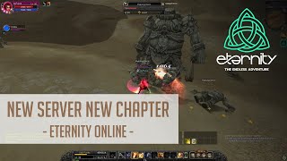 NEW Server NEW Chapter - Eternity Online (My Journey from Level 1-110)