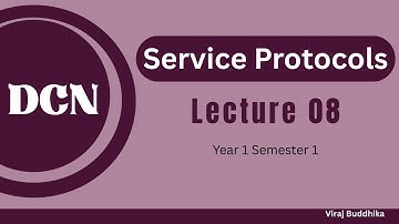 DCN | Data Communication Network | Service Protocols | Lecture 08 | SLIIT