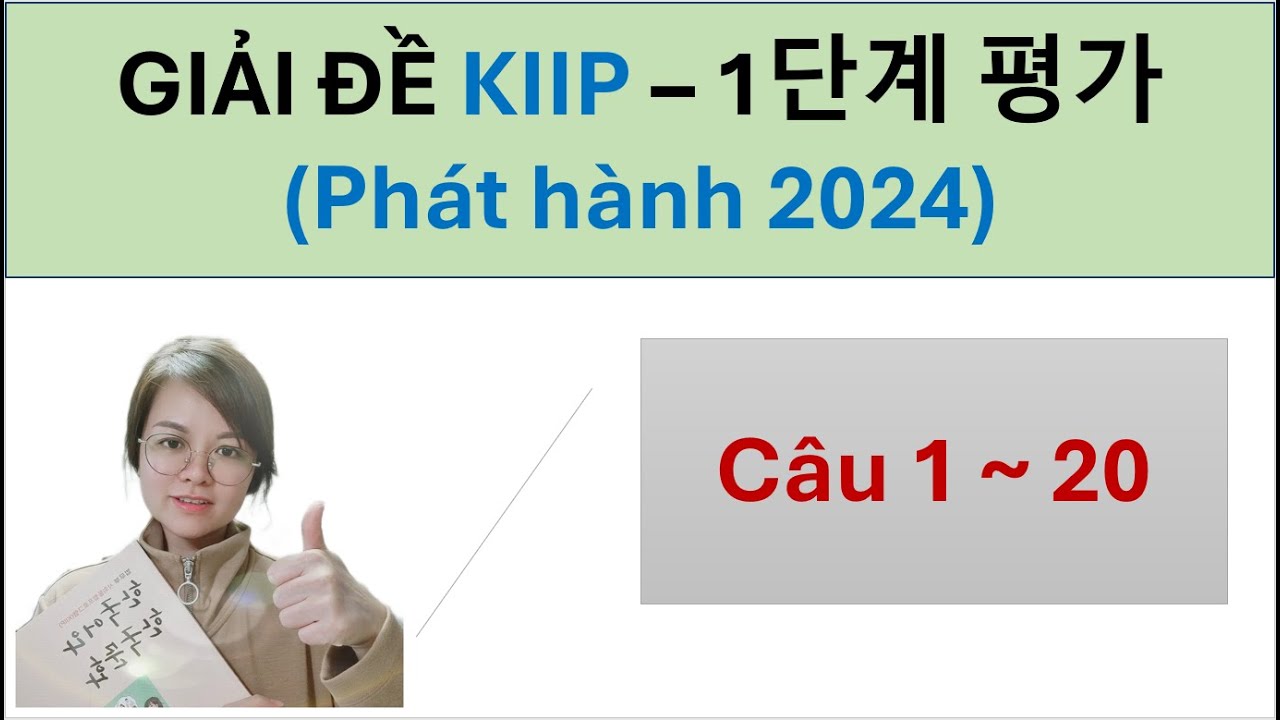 #1.1 - GIẢI ĐỀ THI LỚP 1 (Phát hành năm 2024) 사회통합프로그램  KIIP 1단계 평가 견본 - 필기 - Hàn Ngữ Seona
