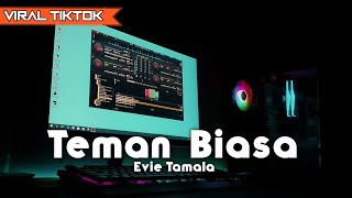 SOUND VIRAL TIKTOK !! DJ TEMAN BIASA ( Rezky Remix )