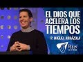 Pastor Miguel F. Arrázola - Dios Que Acelera Los Tiempos
