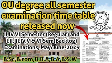 OU degree all semester II,IV,VI regular & I,II,III,IV,V,VI(backlog) examination time table released