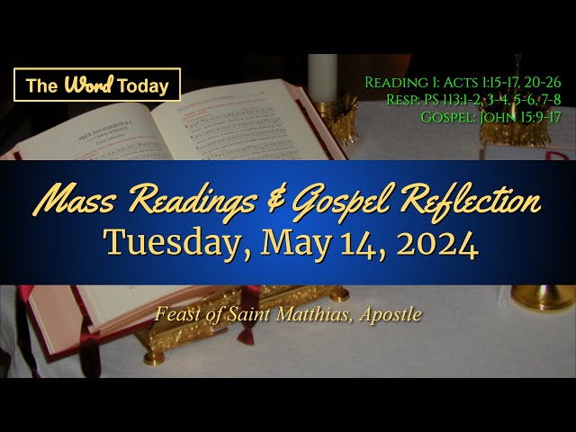 Today's Catholic Mass Readings u0026 Gospel Reflection - Tuesday, May 14, 2024 class=
