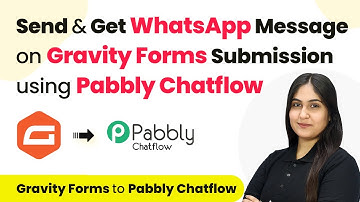 How to Send & Get Automated WhatsApp Message on Gravity Forms Submission using Pabbly Chatflow