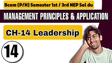 Bcom(P/H) CH-14 Leadership |Sem 1st/3rd| Management Principles & Application |Sol Du NEP Sllaybus