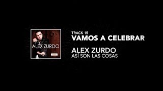 15. Alex Zurdo - Vamos A Celebrar - Asi son las cosas chords