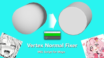 Vertex Normal Fixer |  Maya MEL Script
