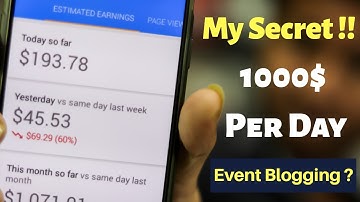 How to Make 1000$ Per Day with Event Blogging ? | Secret Tip !!