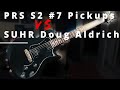 PRS S2 #7 vs Suhr Doug Aldrich pickups
