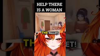 HELP, theres a WOMAN