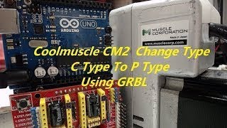 Gupadit ตอน Cool Muscle CM2 C Type to P Type Using GRBL
