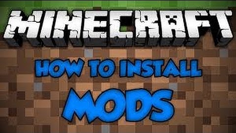 How to Install Minecraft Mods 1.8.1+